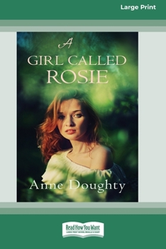 Paperback A Girl Called Rosie [16pt Large Print Edition] Book