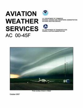 Paperback Aviation Weather Services: FAA Advisory Circular 00-45F Book