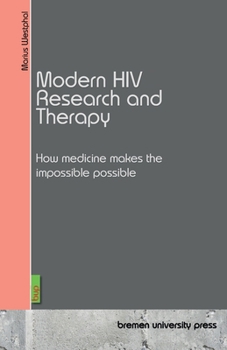 Paperback Modern HIV Research and Therapy: How medicine makes the impossible possible Book