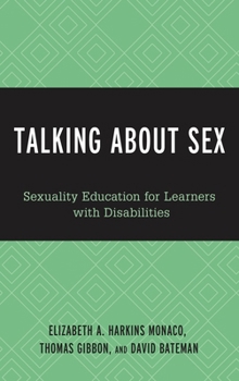 Paperback Talking About Sex: Sexuality Education for Learners with Disabilities Book