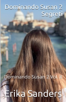 Paperback Dominando Susan 2. Segreti [Italian] Book