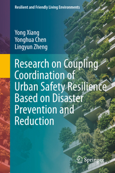 Hardcover Research on Coupling Coordination of Urban Safety Resilience Based on Disaster Prevention and Reduction Book