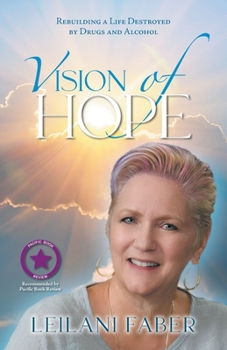 Paperback VISION of HOPE: Rebuilding a Life Destroyed by Drugs and Alcohol Book