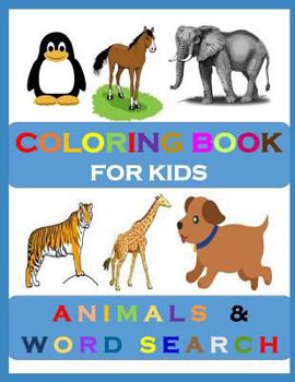 Paperback Coloring Books for Kids: Animals and Word Search: Age 6-12: Girls and Boys: Large Print Book