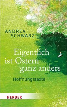 Paperback Eigentlich Ist Ostern Ganz Anders: Hoffnungstexte [German] Book
