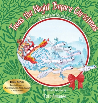 'Twas the Night Before Christmas: A Caribbean Coral Carol: A Caribbean Coral Carol: A Caribbean Coral Carol