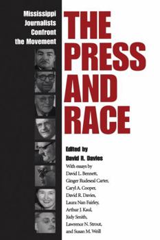 Paperback The Press and Race: Mississippi Journalists Confront the Movement Book