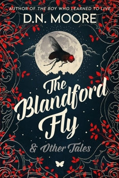 The Blandford Fly: And Other Tales