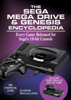 Hardcover The Sega Mega Drive & Genesis Encyclopedia: Every Game Released for Sega's 16-Bit Console Book