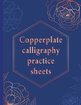 Paperback Copperplate Calligraphy Practice Sheets: Western Calligraphic Writing Journal/110 pages/8.5"x11" Book