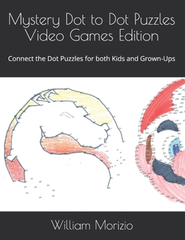 Paperback Mystery Dot to Dot Puzzles Video Games Edition: Connect the Dot Puzzles for both Kids and Grown-Ups Book