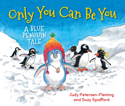 Hardcover Only You Can Be You: A Blue Penguin Tale Book