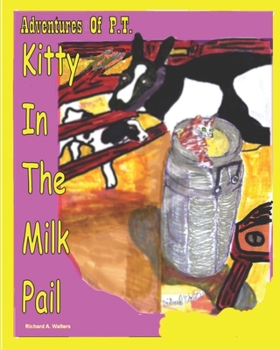 Paperback Adventures Of P.T.: Kitty In The Milk Pail Book