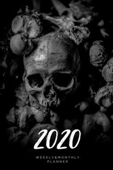 Paperback 2020 Weekly & Monthly Planner: Skull - 6X9 Size - Glossy Soft Cover - Multi-Purpose: Organizer/Calendar/Notebook/Agenda/Diary/Journal. Book