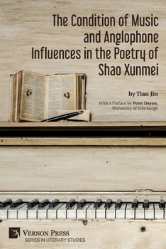 Paperback The Condition of Music and Anglophone Influences in the Poetry of Shao Xunmei Book