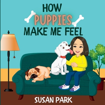 Paperback How Puppies Make Me Feel Book