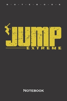 Jump Extreme Notebook: Annual Calendar for Athletes and fitness enthusiasts