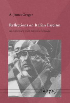 Paperback Reflections on Italian Fascism: An Interview with Antonio Messina Book