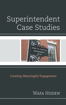 Paperback Superintendent Case Studies: Creating Meaningful Engagement Book