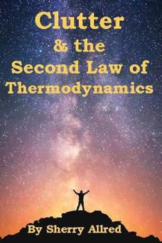 Paperback Clutter and the Second Law of Thermodynamics Book
