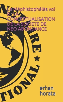 Paperback Le Méphistophélès vol 8: La Conceptualisation de la Societe de Neo Abondance [French] Book