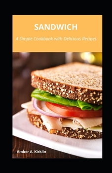 Paperback Sandwich: A Simple Cookbook with Delicious Recipes Book