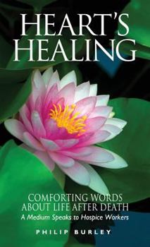 Paperback Heart's Healing: Comforting Words about Life After Death Book