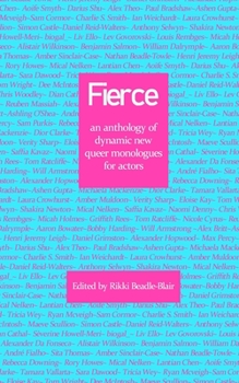 Paperback Fierce: an anthology of dynamic new queer monologues for actors Book