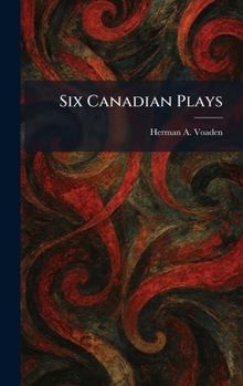 Hardcover Six Canadian Plays Book