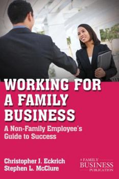 Paperback Working for a Family Business: A Non-Family Employee's Guide to Success Book