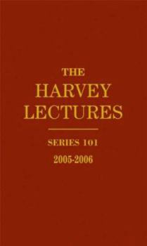 Hardcover The Harvey Lectures: Series 101, 2005-2006 Book