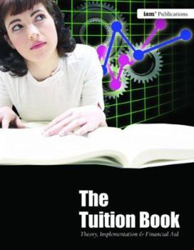 Perfect Paperback The Tuition Book: Theory, Implementation & Financial Aid Book