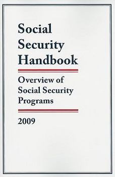 Paperback Social Security Handbook: Overview of Social Security Programs, 2009 Book