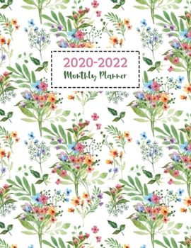 2020-2022 Monthly Planner: Floral Flower 3 Year Calendar Schedule Organizer 36 Months January 2020 to December 2022 Agenda Notebook