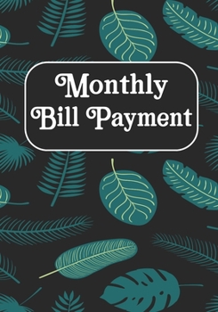 Monthly Bill Payment: Checklist Organizer Planner Log Book Debt Tracker  Budgeting Financial Planning Journal Notebook