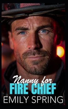 Paperback Nanny for Fire Chief: A Forced Proximity Age Gap Romance Book