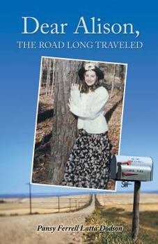 Paperback Dear Alison, the Road Long Traveled Book