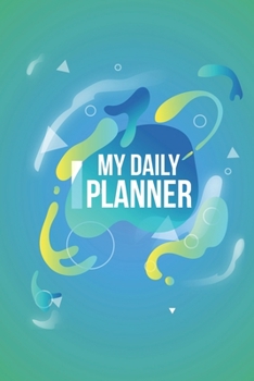 My Daily Planner: Attractive & Easy to Use Undated Weekly Planner For 1 Year 12 Months Use For To Do Lists, Appointments, Lists, Reminders Etc   Very Personal & Versatile On Trend & Classic Design