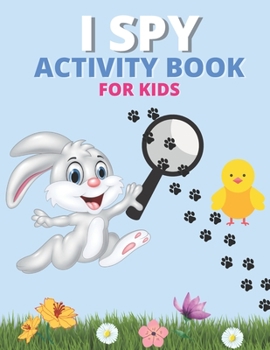 Paperback I spy Activity book for kids: Happy Easter Eggs Coloring Pages Gift for Easter for Toddlers and Preschool, Ages 4 - 8 Book