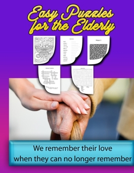 Paperback Easy Puzzles For The Elderly: Fun Game And Activity Book For Dementia And Alzheimer's Patients And Those Seeking To Avoid It. Book