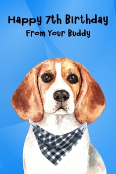 Paperback Happy 7th Birthday From Your Buddy: Journal Notebook Gift for Dog and Puppy Lovers Book