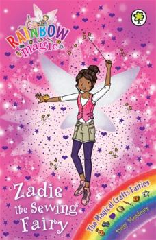 Zadie the Sewing Fairy - Book #143 of the Rainbow Magic