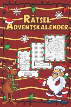 Paperback Rätsel Adventskalender: Labyrinthe Zahlenrätsel Codeknacker Kryptogramme Sudokus Symbolratsel Ausmalbilder Punkt zu Punkt [German] Book
