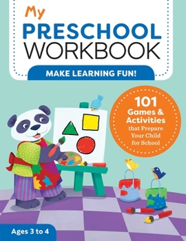 Paperback My Preschool Workbook: 101 Games & Activities That Prepare Your Child for School Book