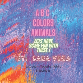 Paperback Learn your ABCs, colors, and animals with fun and games Book