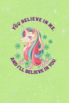 Unicorn Daily Journal - You Believe In Me, and I'll Believe In You - Lewis Carroll: 125 Page 6 x 9 Personal Diary Journal For Unicorn Lovers