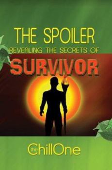 Paperback The Spoiler: Revealing the Secrets of Survivor Book