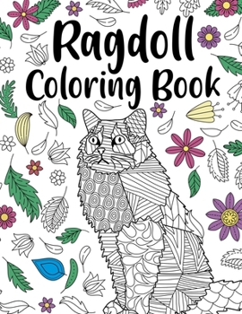 Paperback Ragdoll Coloring Book: A Cute Adult Coloring Books for Ragdoll Owner, Best Gift for Cats Lovers Book