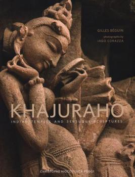 Hardcover Khajuraho: Indian Temples and Sensuous Sculptures Book