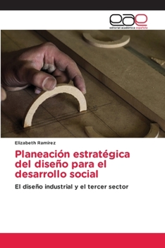 Paperback Planeación estratégica del diseño para el desarrollo social [Spanish] Book